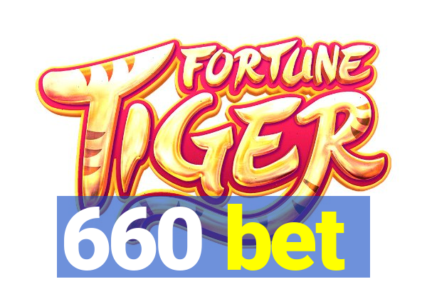 660 bet